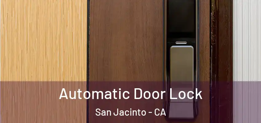  Automatic Door Lock San Jacinto - CA