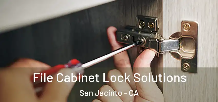  File Cabinet Lock Solutions San Jacinto - CA