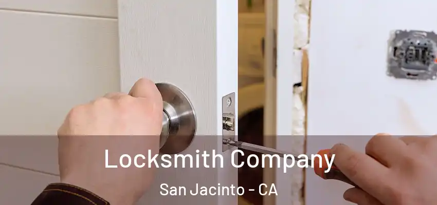  Locksmith Company San Jacinto - CA
