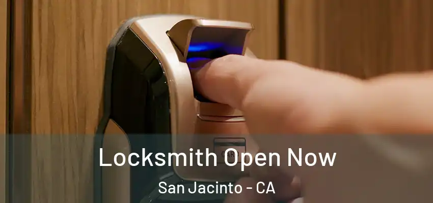  Locksmith Open Now San Jacinto - CA