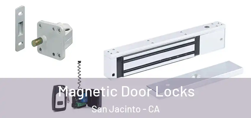 Magnetic Door Locks San Jacinto - CA