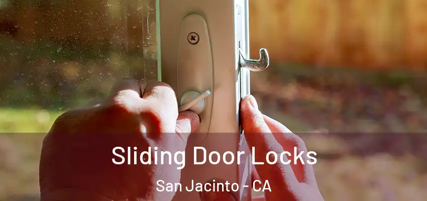  Sliding Door Locks San Jacinto - CA